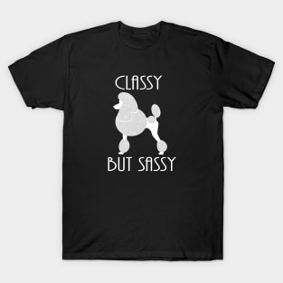 Classy but Sassy Poodle T-Shirt